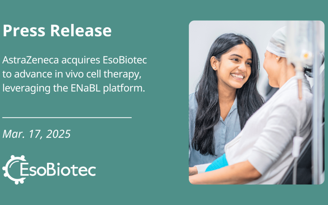 EsoBiotec to Be Acquired by AstraZeneca to Advance Cell Therapy Ambition